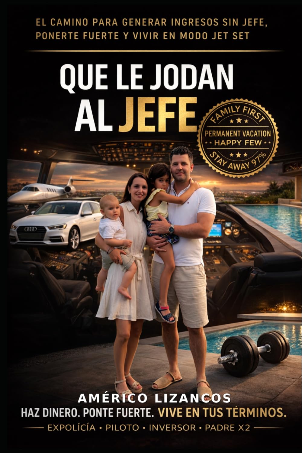 Que le jodan al jefe: Haz dinero. Ponte fuerte. Vive en tus términos
