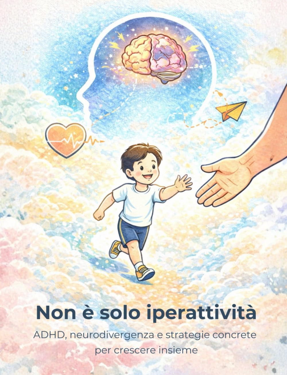 Non è solo iperattività: ADHD, neurodivergenza e strategie concrete per crescere insieme