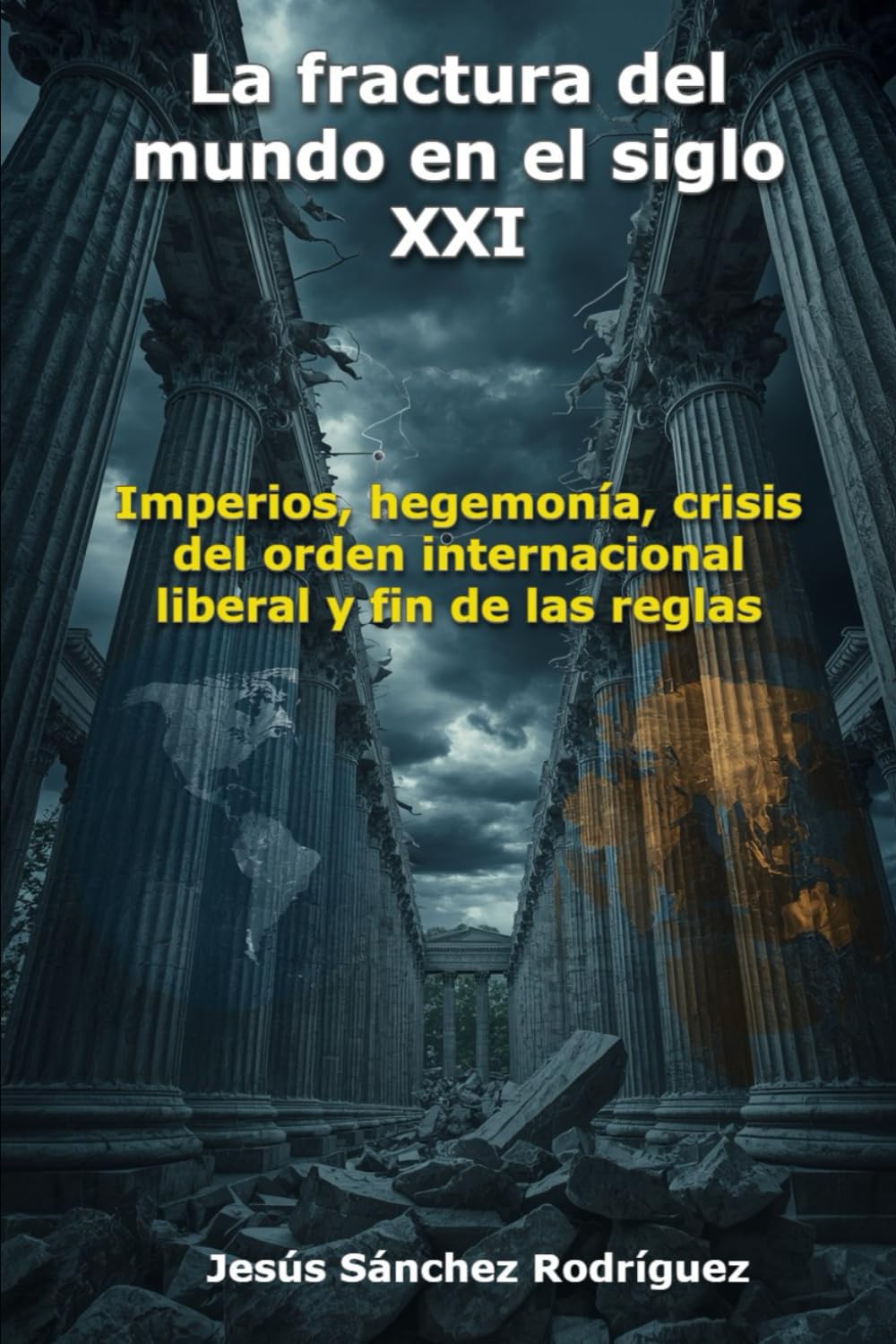 La fractura del mundo en el siglo XXI: Imperios, hegemonía, crisis del orden internacional liberal y fin de las reglas