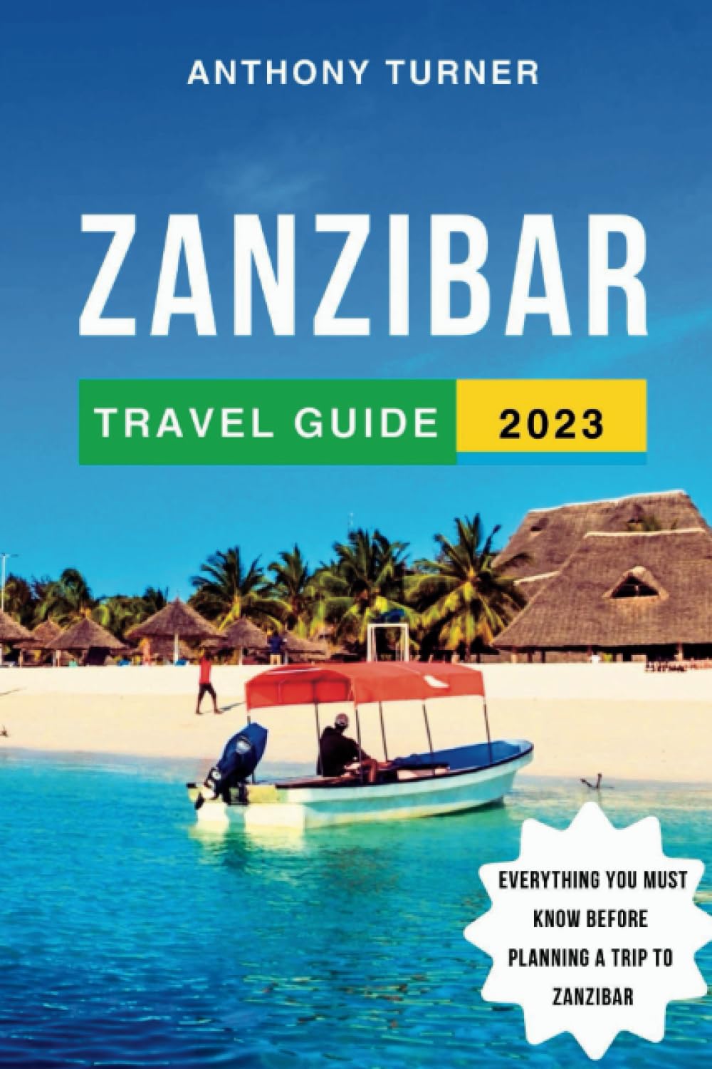 Buy Zanzibar Travel Guide 2023 The Updated Guide to the Best