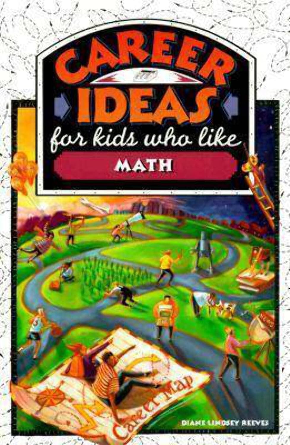 Career Ideas for Kids Who Like Math: Reeves, Diane Lindsey, Bond, Nancy ...