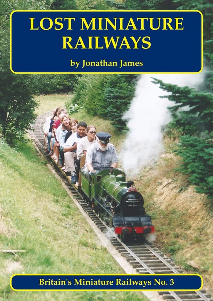 Lost Miniature Railways by Jonathan James PAPERBACK 9781900340670