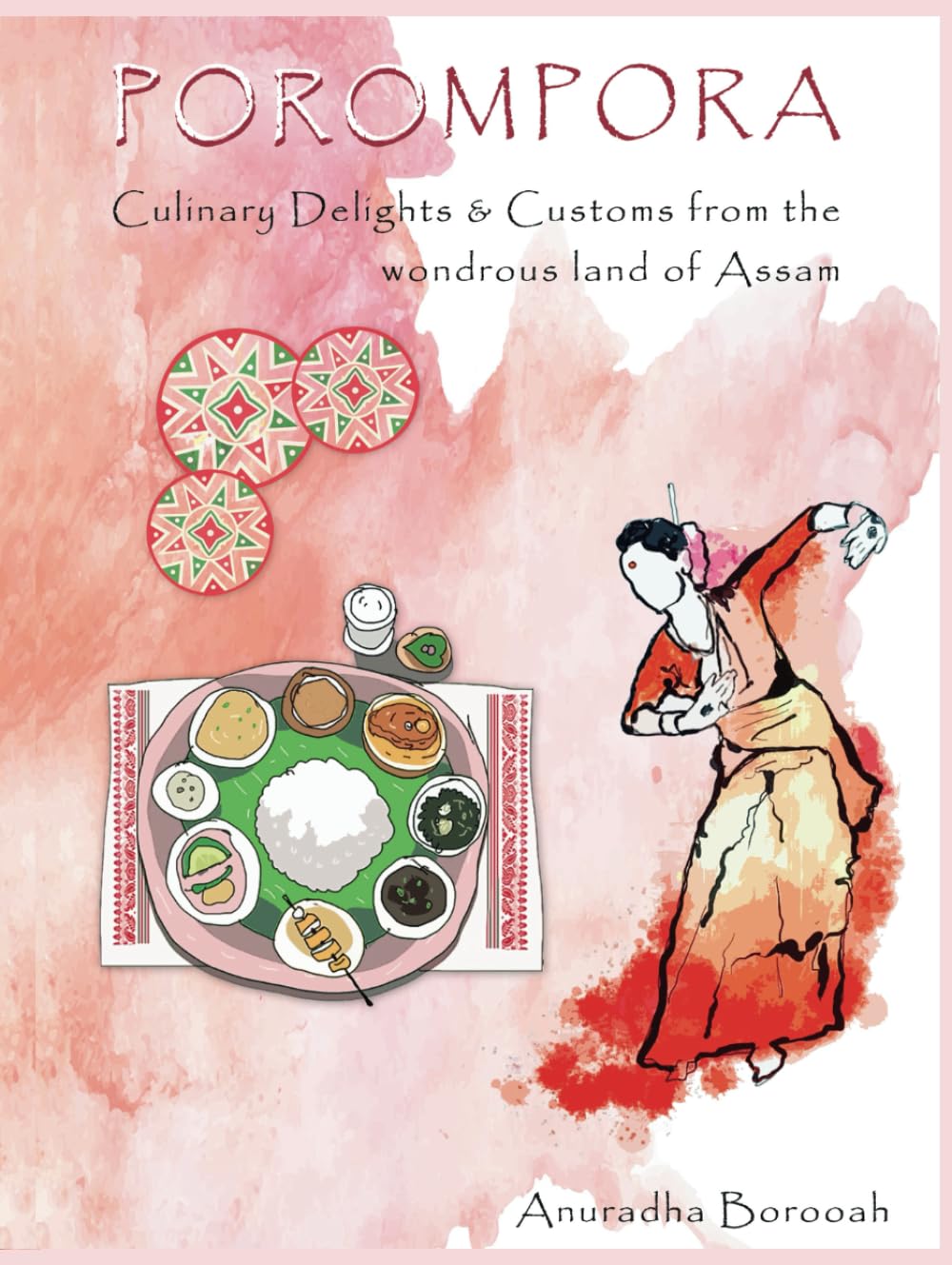 Porompora: Culinary Delights & Customs from the wondrous land of Assam