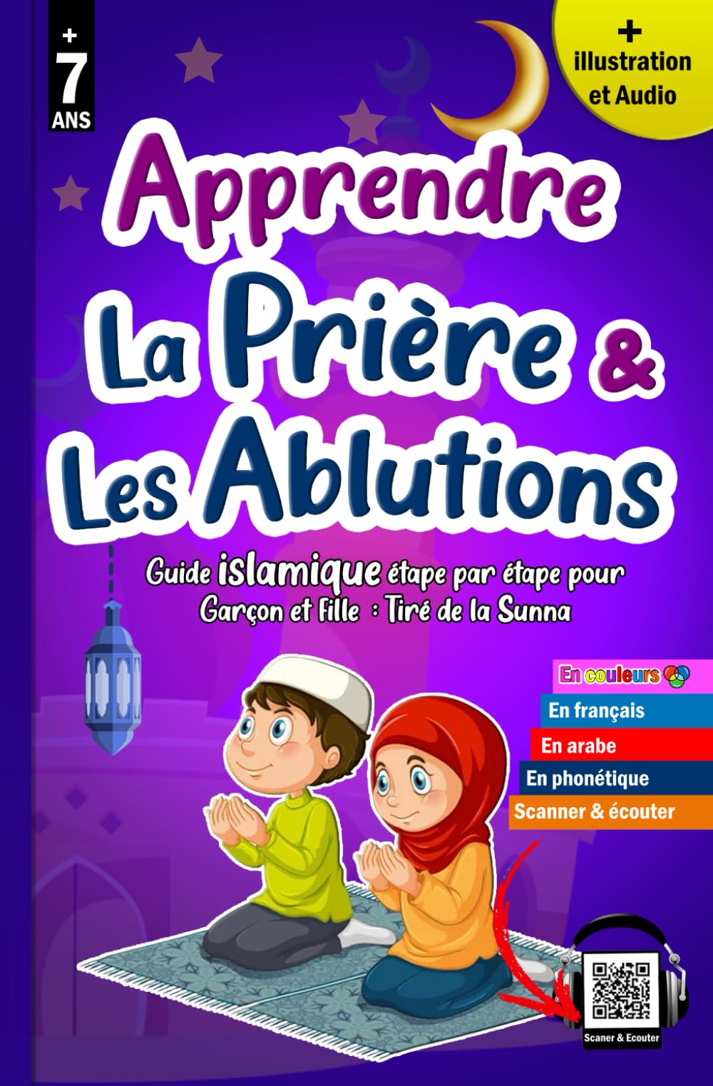 Apprendre la prière et les ablutions: Méthode progressive - Précieux guide illustré pour les enfants musulmans garçons et filles pour apprendre la ... et apprendre la religion islamique.)