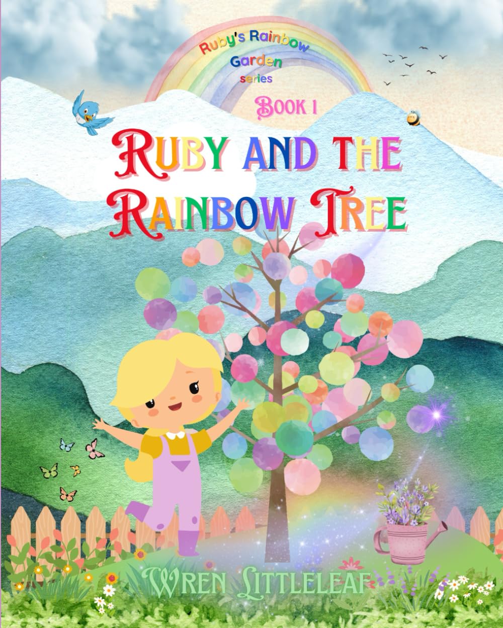 Ruby and the Rainbow Tree (Ruby's Rainbow Garden, Band 1)