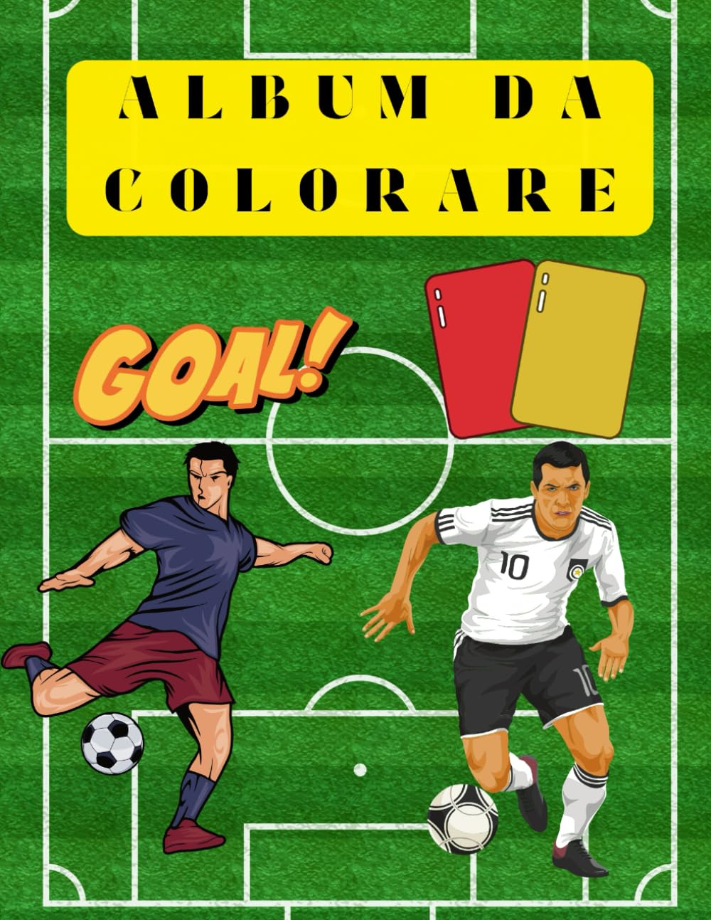 ALBUM DEI CALCIATORI DA COLORARE: DIVENTA UN CAMPIONE ANCHE TU