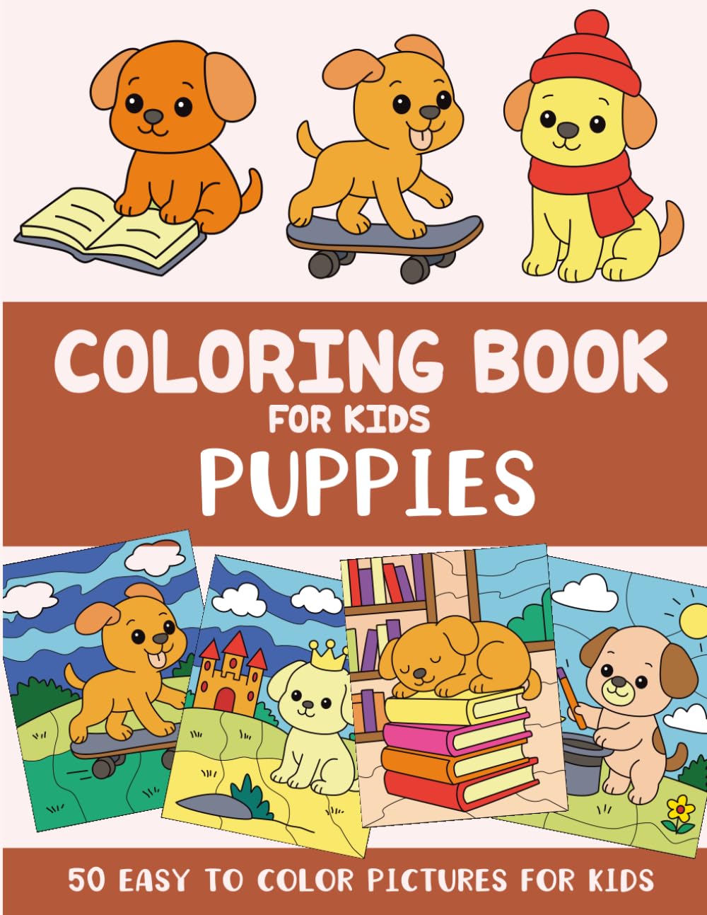 Puppies Coloring Book for Kids: 50 Easy to Color Pictures for Kids