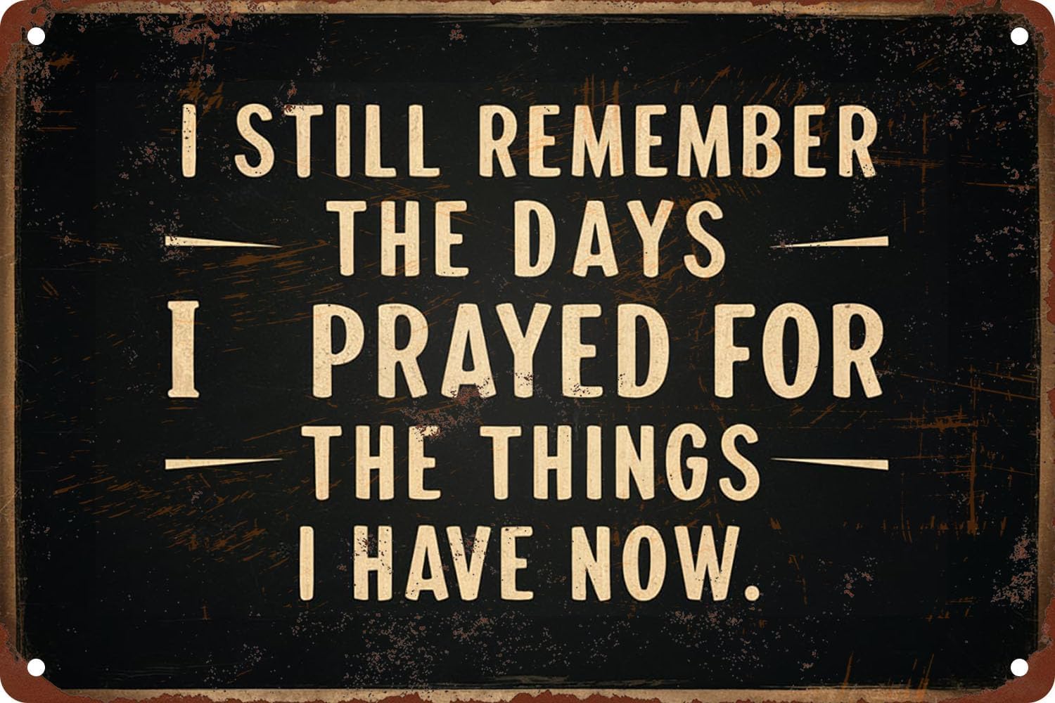 SMAZDFXX I Still Remember The Days I Prayed Retro Metal Tin Sign For Farmhouse House Prayer Bedroom Living Room Decor Accessories Poster 8"x12"