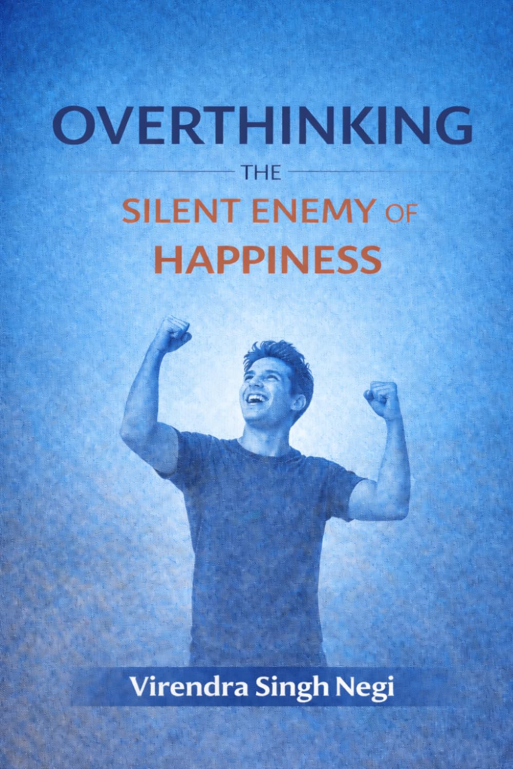 Overthinking: The Silent Enemy of Happiness