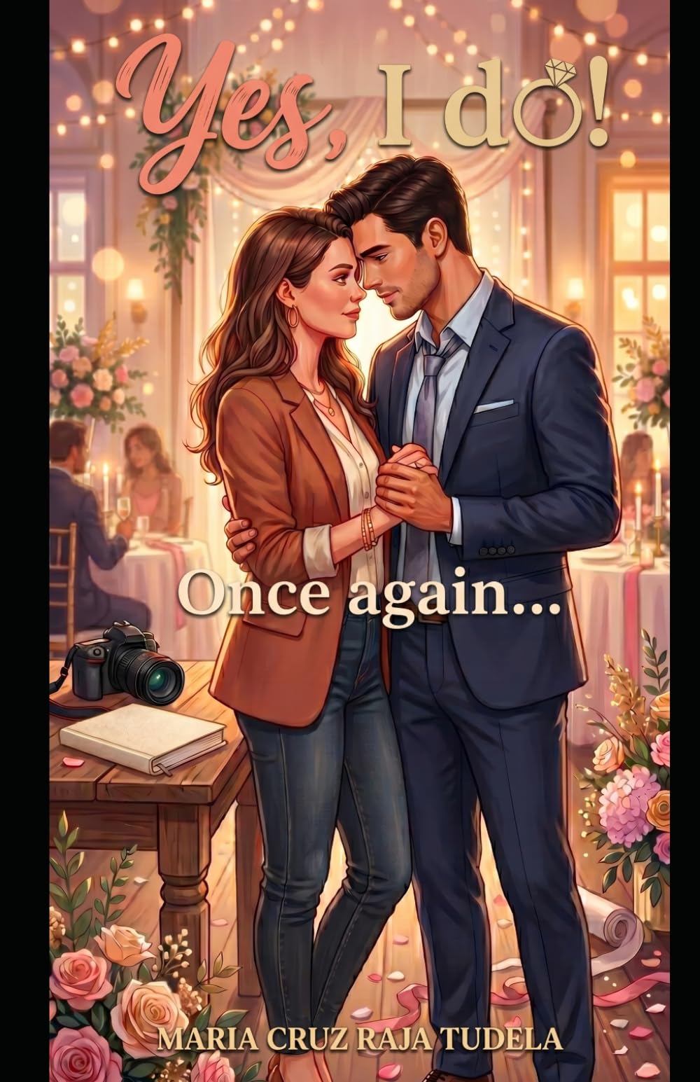 Yes, I do! Once again… (My Contemporary Romantic Comedies)