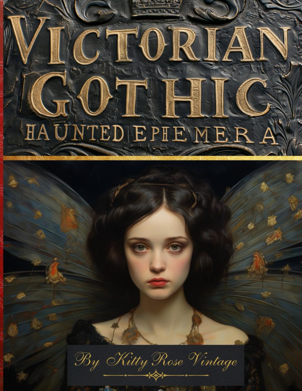 Victorian Gothic Haunted Ephemera: Image Collection Of Ghostly Apparitions & Antique Elegance For Junk Journals, Scrapbooking & Papercraft