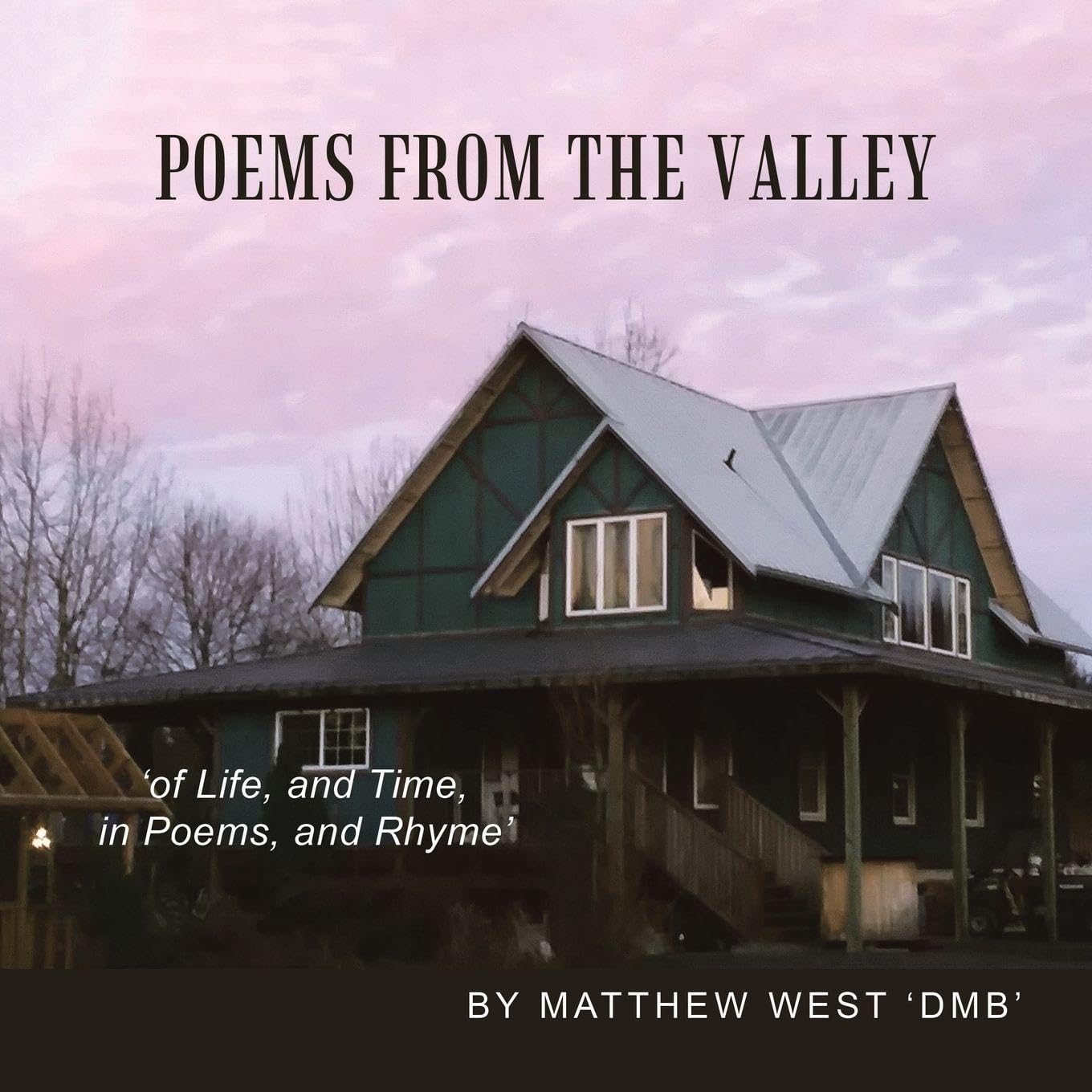 Poems from the Valley: ‘of Life, and Time, in Poems, and Rhyme’