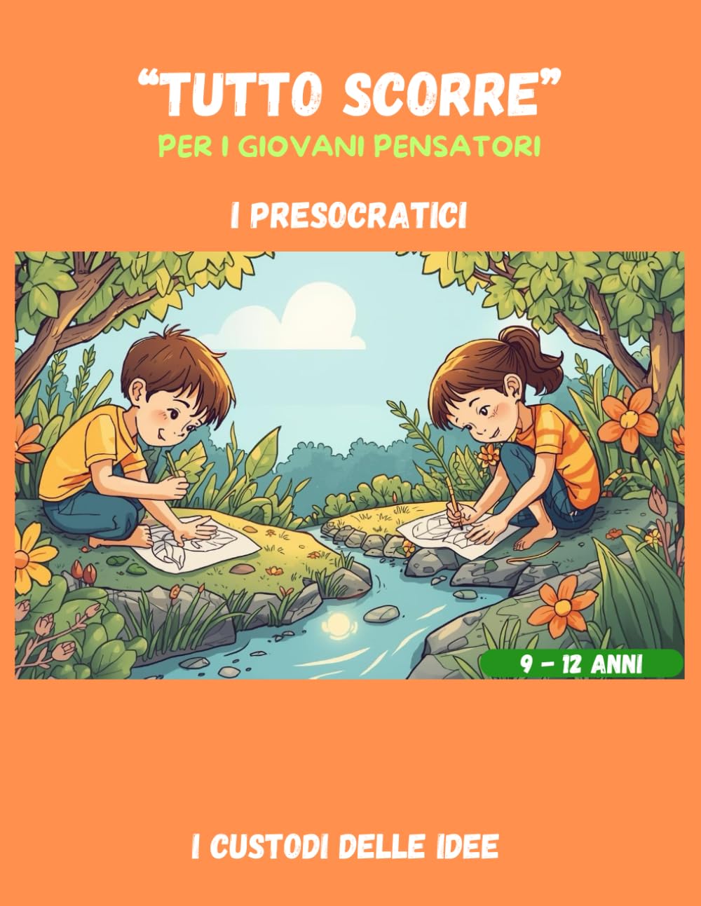 "Tutto Scorre". Colora-valori: i Presocratici.: Colora le Idee dei Filosofi e Scopri i Valori della Vita.
