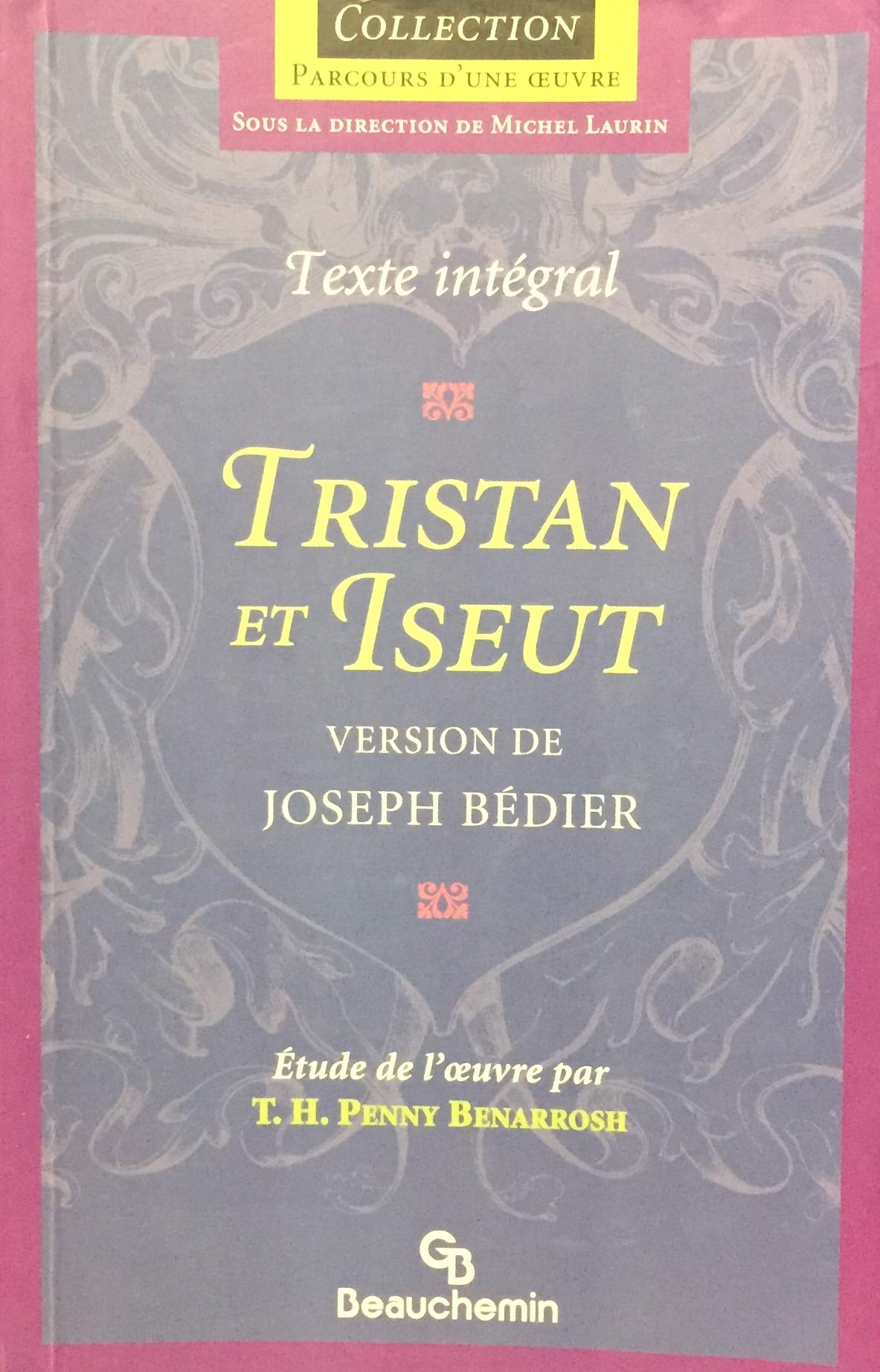 Tristan et Iseut: Texte intégral (Collection Parcours d'une oeuvre) [Mass Market Paperback]