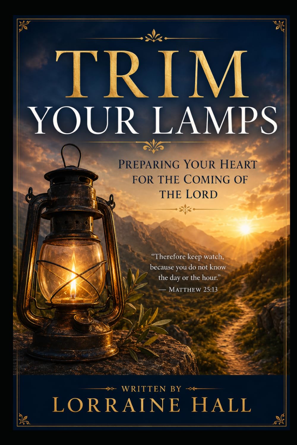 Trim Your Lamps: Preparing Your Heart for the Coming of the Lord