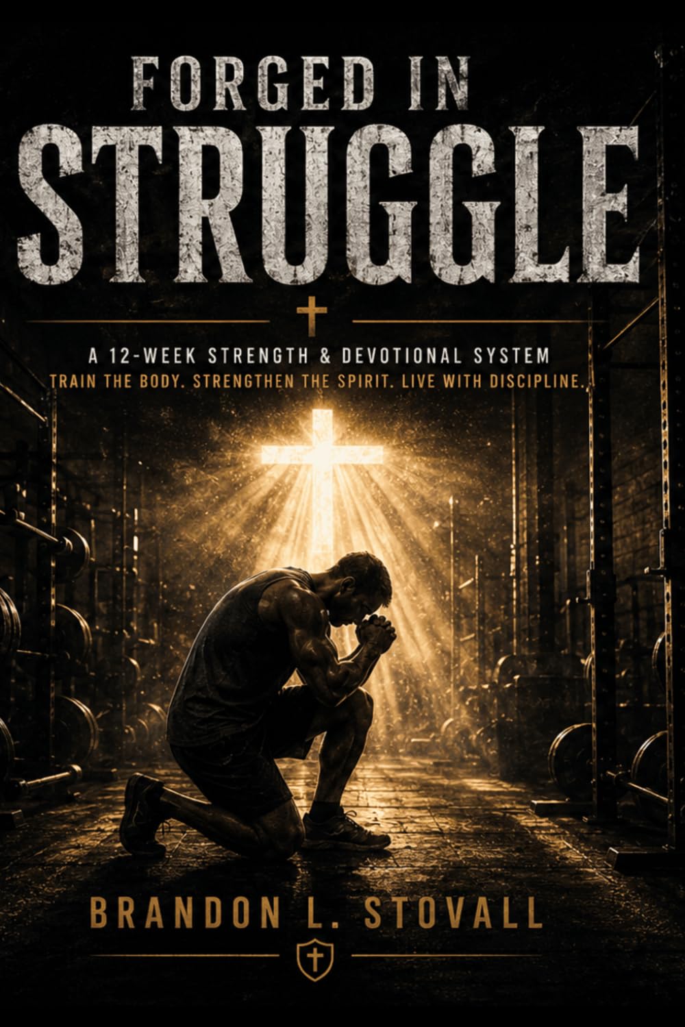 Forged In Struggle: Phase 1: Foundation Protocol
