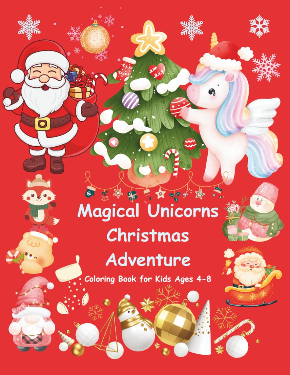 Magical Unicorns Christmas Adventure (Coloring Book for Kids Ages 4-8) (Magic Unicorn Series)