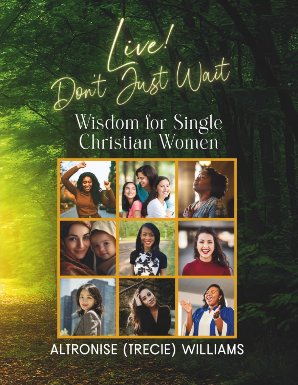 Live! Don't Just Wait!: Wisdom for Single Christian Women