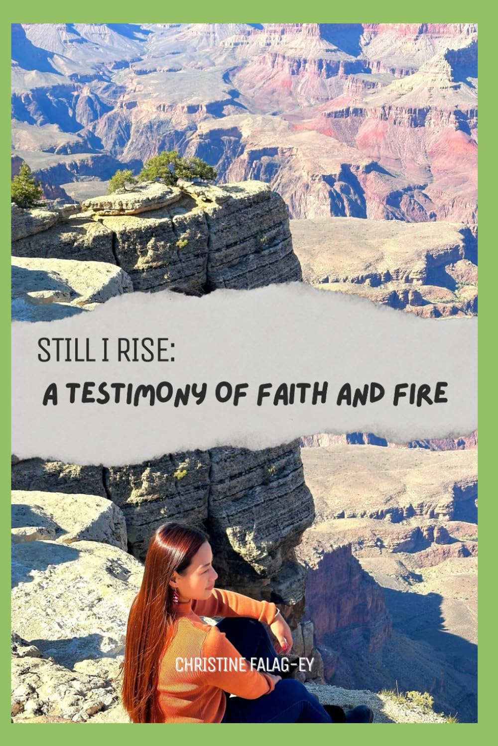 STILL I RISE: A Testimony of Faith and Fire