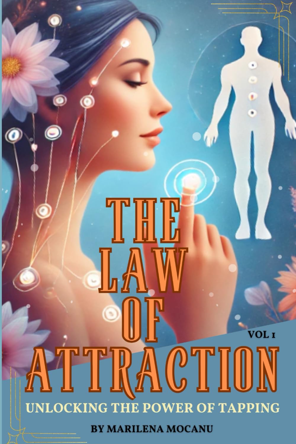 The Law of Attraction: Unlocking the Power of Tapping