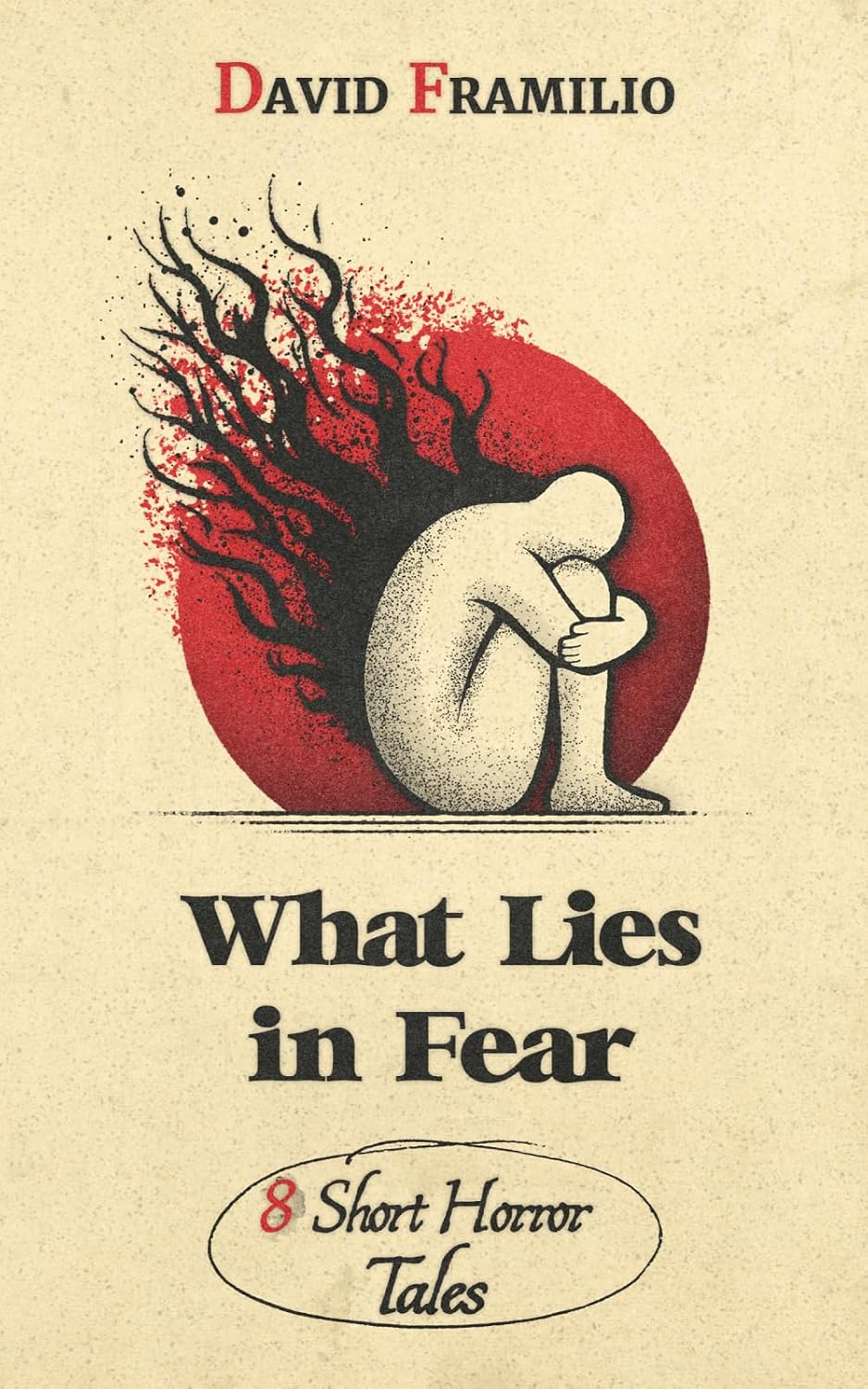 What Lies in Fear: 8 Short Horror Tales