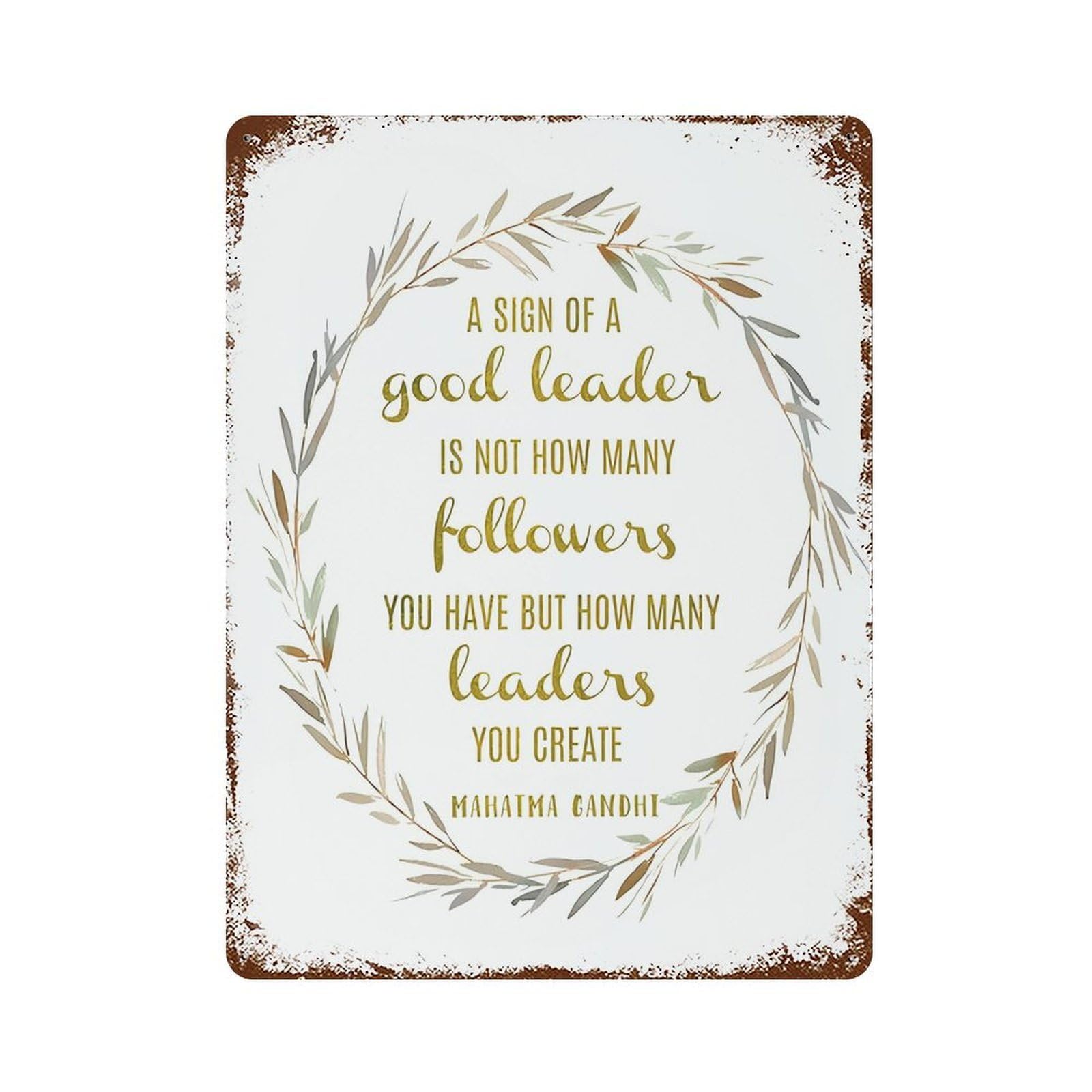 xiaoxiaoshen Good Leader By Mahatma Gandhi Wall Decor Art Metal Tin Poster Modern Home Decor Art Home Bar Shop Decorations Vintage Sign 40x30cm