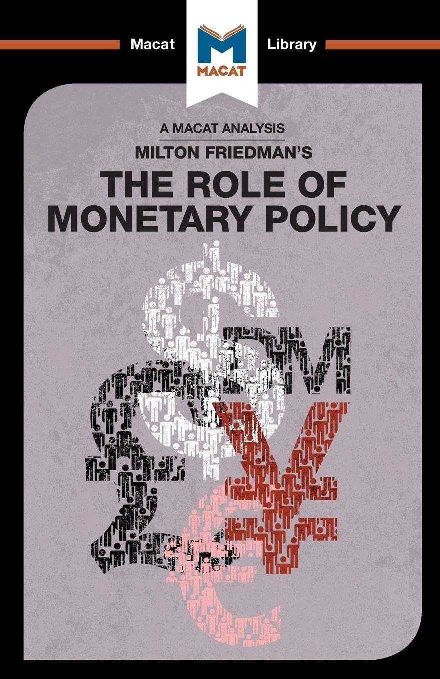 An Analysis of Milton Friedman's The Role of Monetary Policy (The Macat Library)