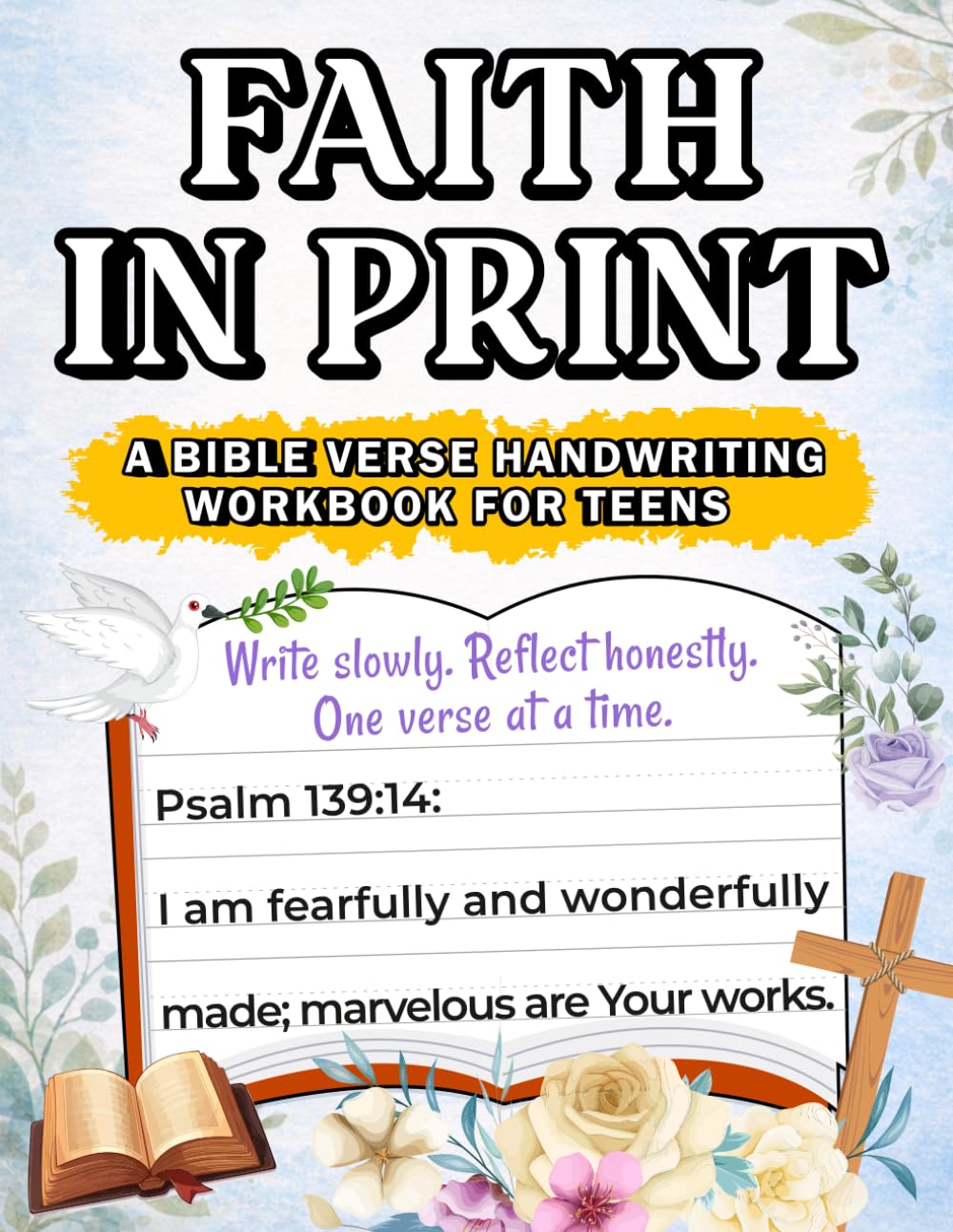 Faith in Print: A Bible Verse Handwriting Workbook for Teens
