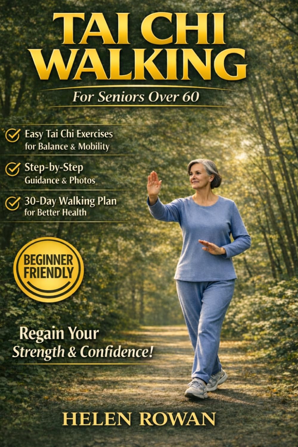 Tai Chi Walking for Seniors Over 60: Gentle Daily Exercises to Improve Balance, Strengthen Stability, and Walk with Confidence