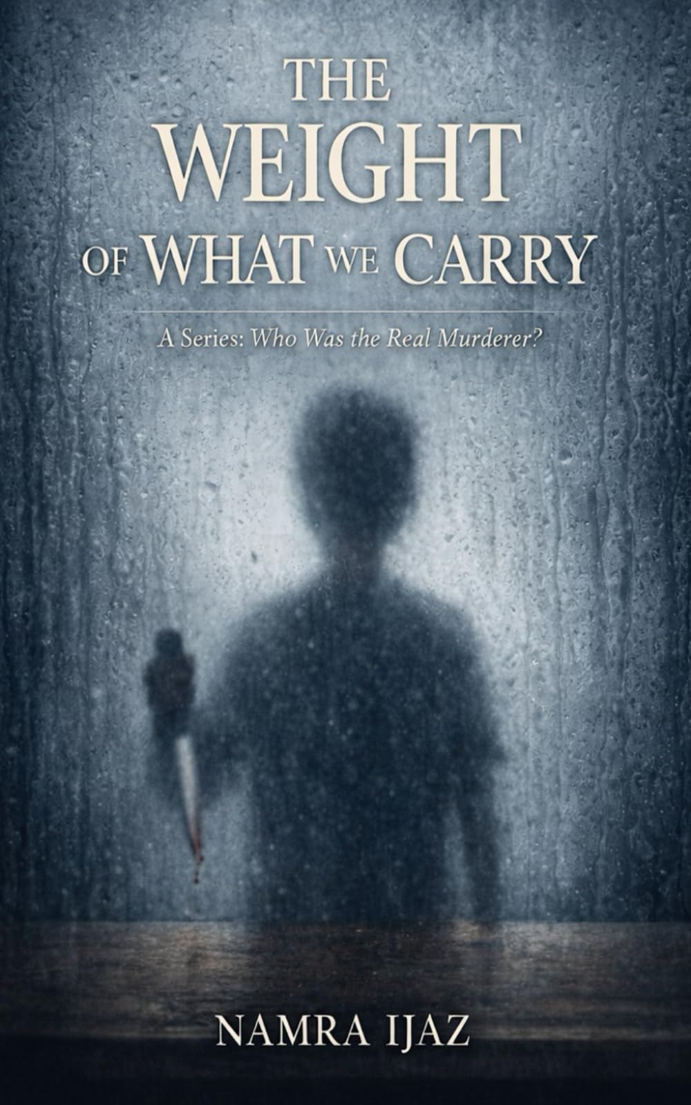 The Weight of What We Carry: A Novel