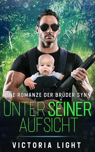 Unter seiner Aufsicht: Ein MM Bodyguard-Roman (Die Brüder Synn, Band 3)