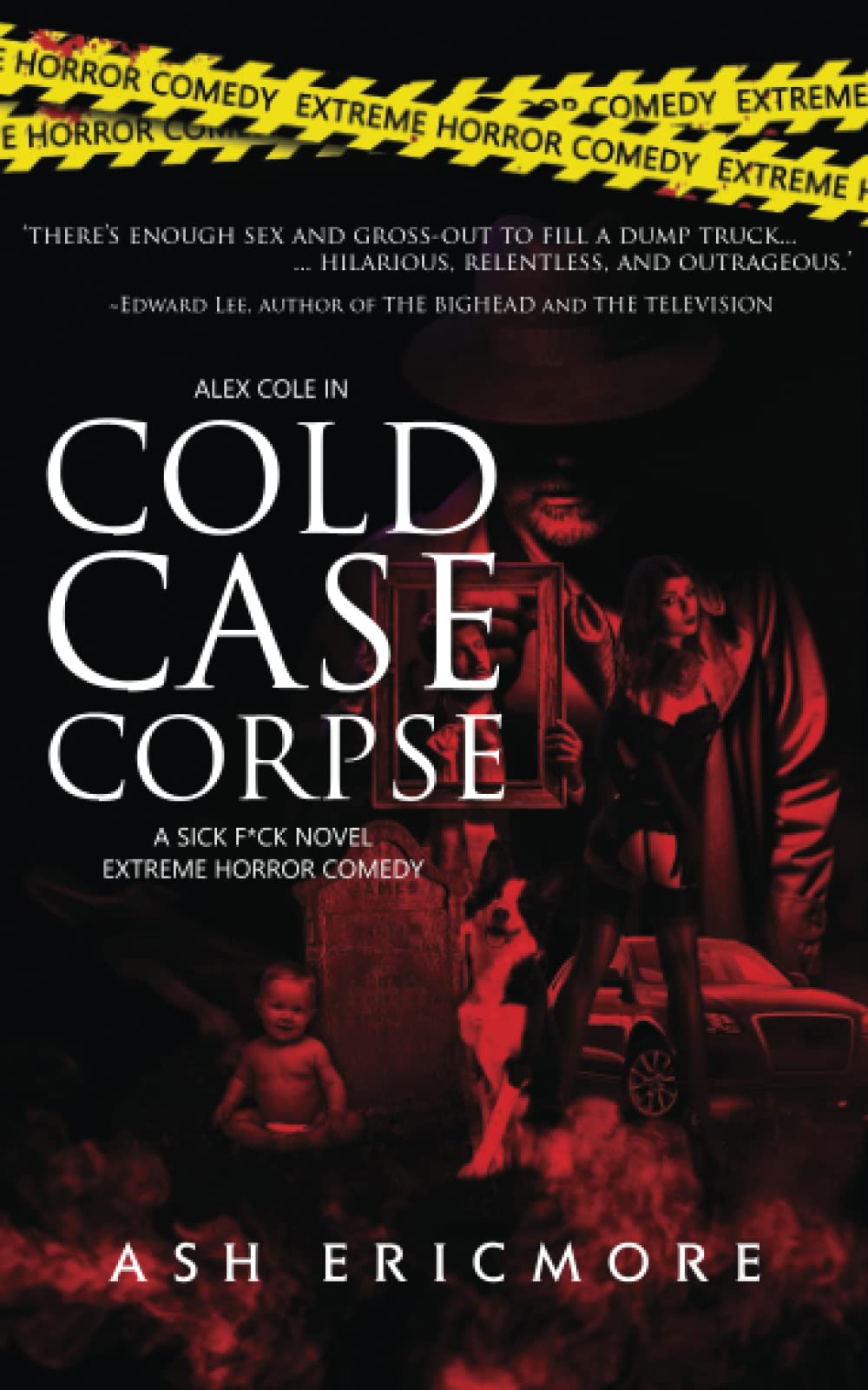 Cold Case Corpse: Extreme Horror (Sick F*ck)