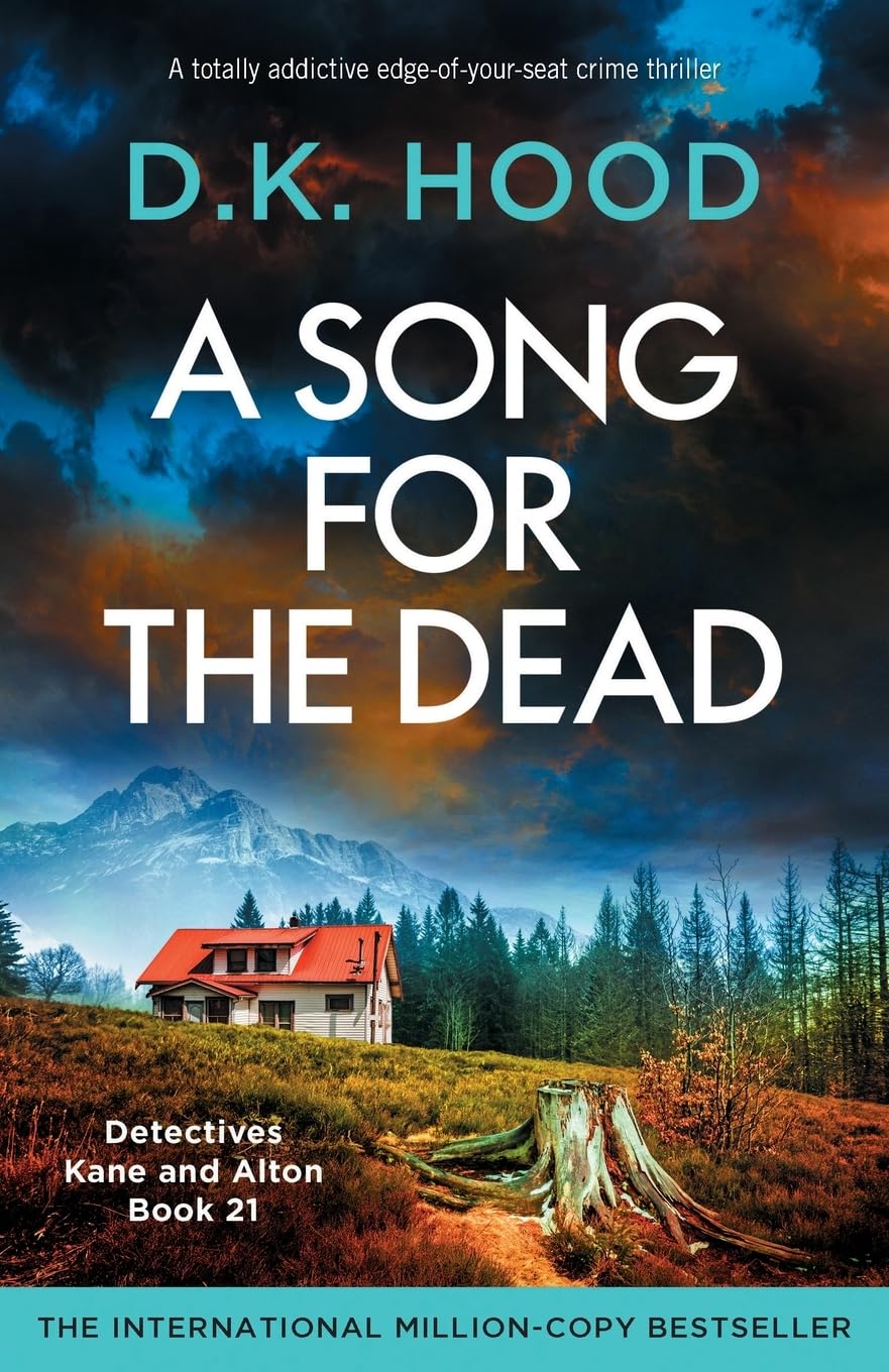 A Song for the Dead: A totally addictive edge-of-your-seat crime thriller: 21 (Detectives Kane and Alton)