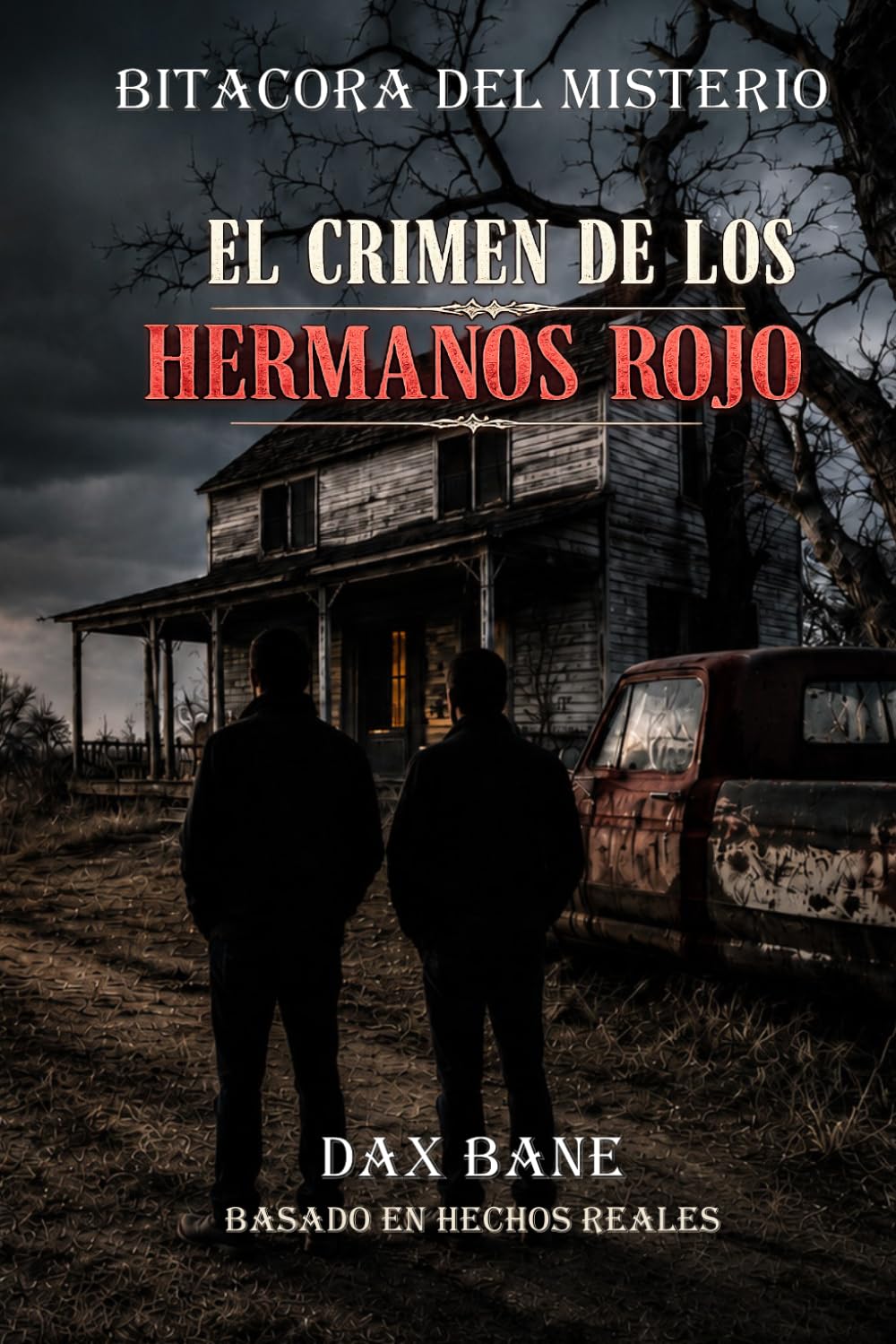 Bitácora del Misterio: El Crimen de los Hermanos Rojo: 1 (Bitácora del Misterio: Crímenes que Marcaron una Época)