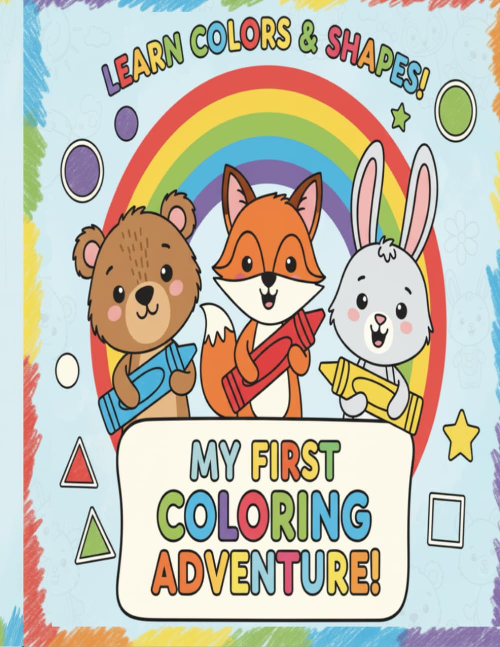 My First Coloring Adventure!: 60 Easy and Cute Baby Animal Coloring Pages for Toddlers, Preschoolers, and Kids Ages 2-7