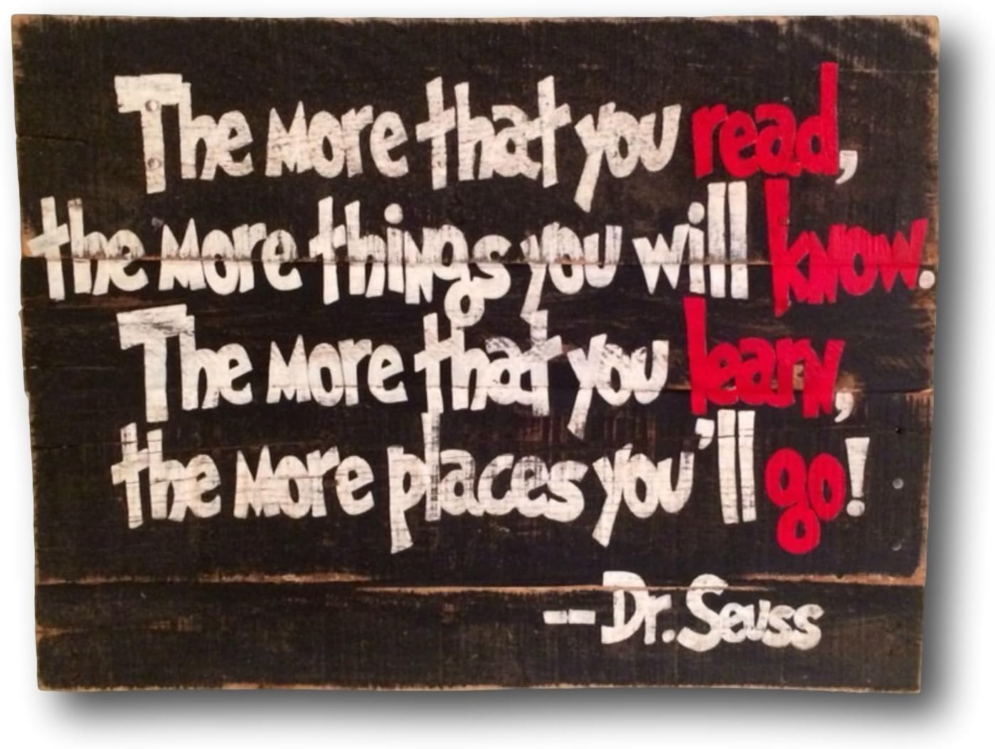 The More That You READ The More Things You Will KNOW Sign/Dr. Seuss Sign/Nursery Decor