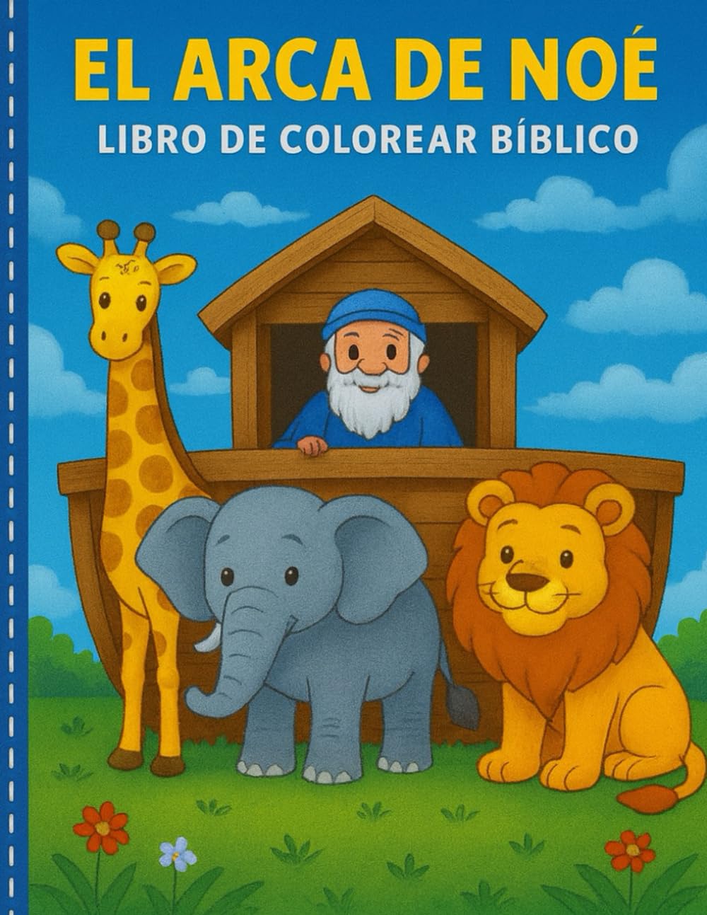 El Arca de Noé – Libro de Colorear Bíblico: 30 dibujos bíblicos para colorear