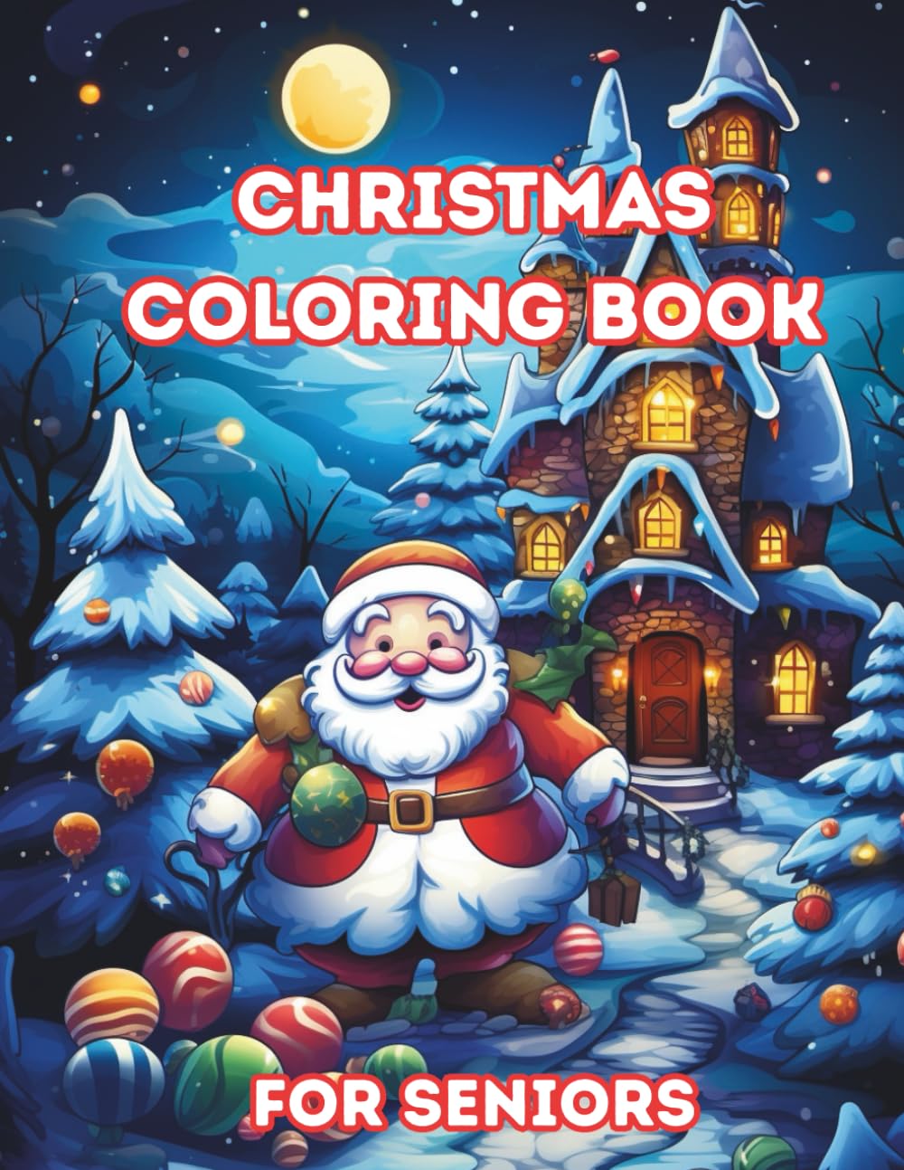 Christmas Coloring Book For Seniors: Easy Christmas Coloring Book: Simple Designs: for Adults and Seniors.
