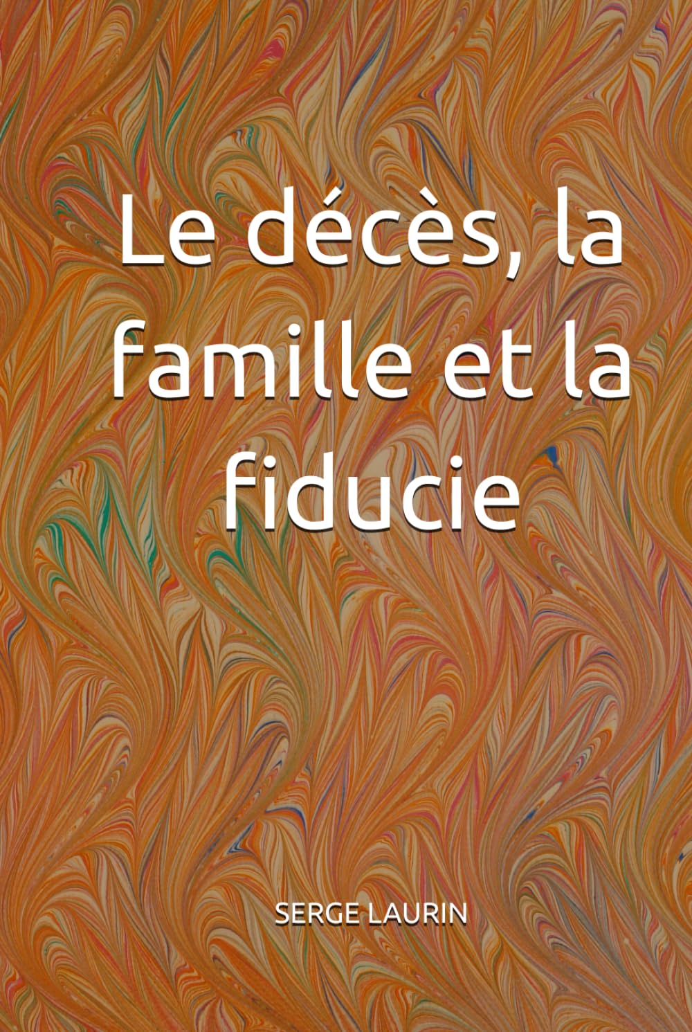 Le décès, la famille et la fiducie