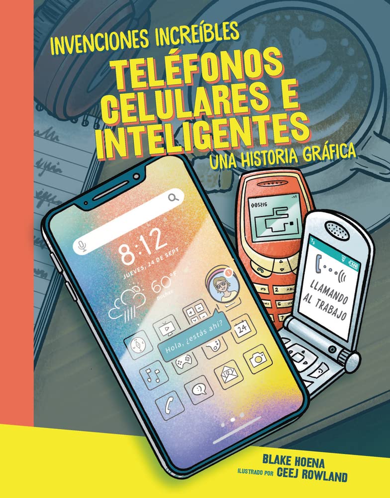 Teléfonos celulares e inteligentes (Cell Phones and Smartphones) Una