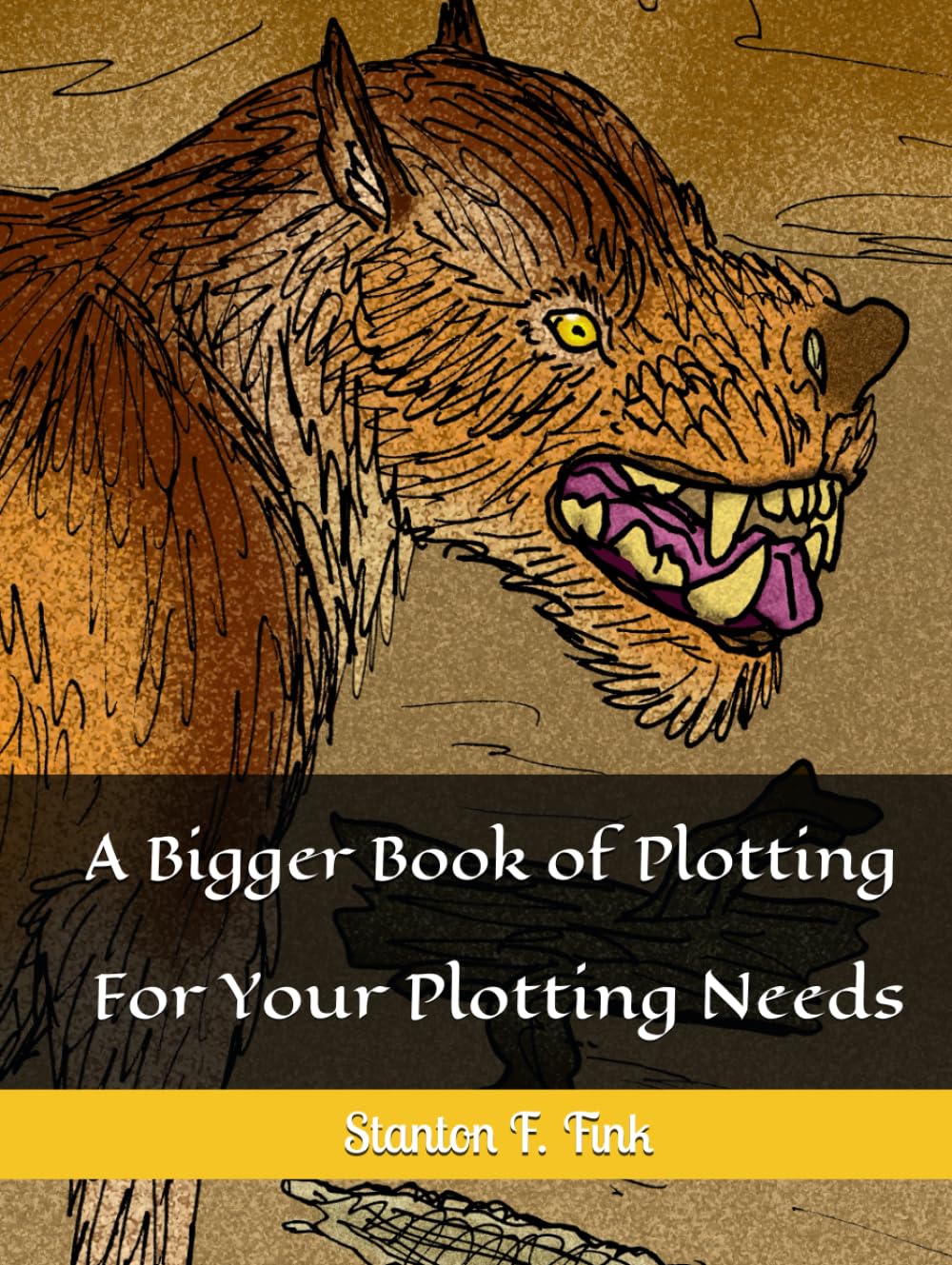 A Bigger Book of Plotting: For Your Plotting Needs      Hardcover – January 19, 2026