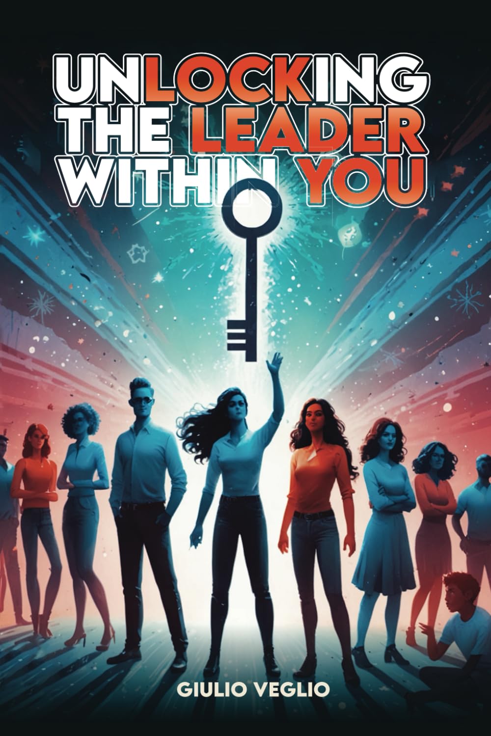 Unlocking The Leader Within You