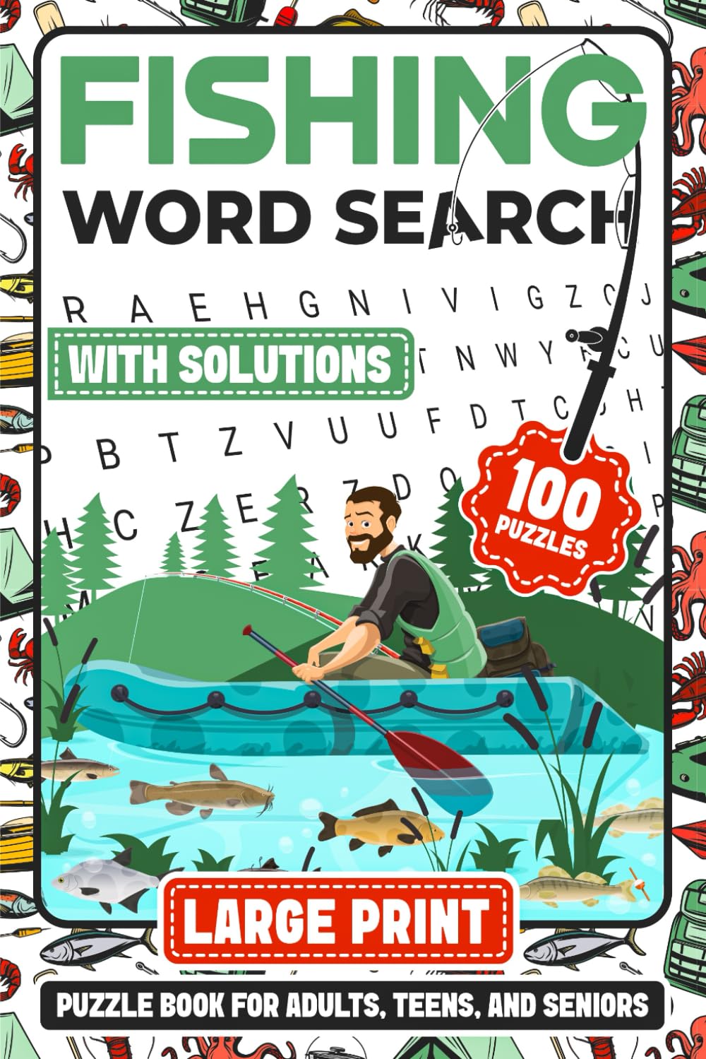 Fishing Word Search: Large Print Puzzle Book for Adults, Teens, and Seniors, with 100 Puzzles and Solutions