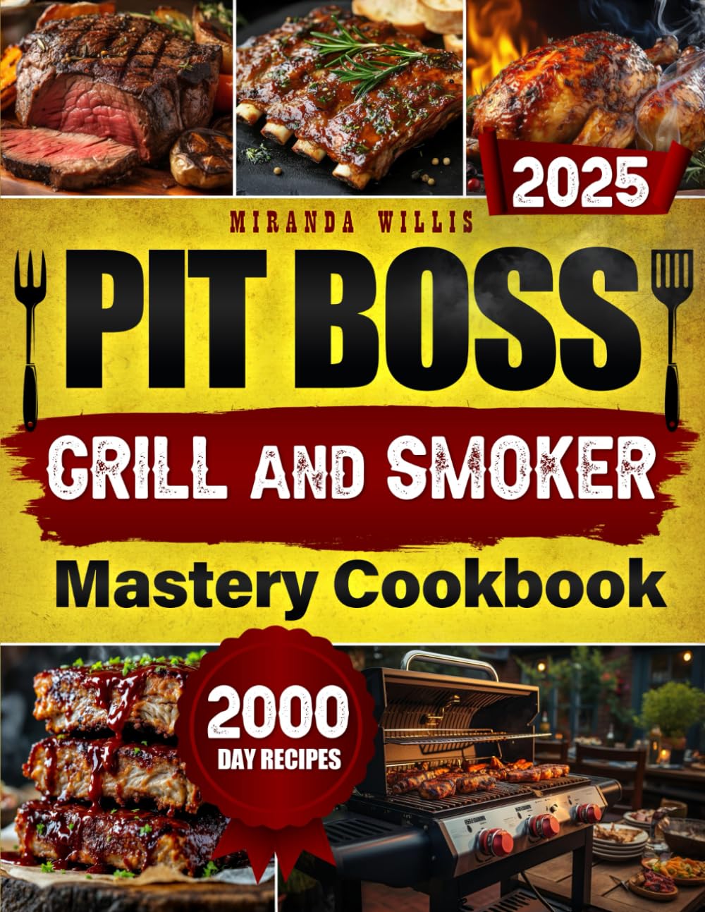 Pit Boss Grill and Smoker Mastery Cookbook: Perfect Smoked Meals & BBQ Recipes for Outdoor Cooking Enthusiasts