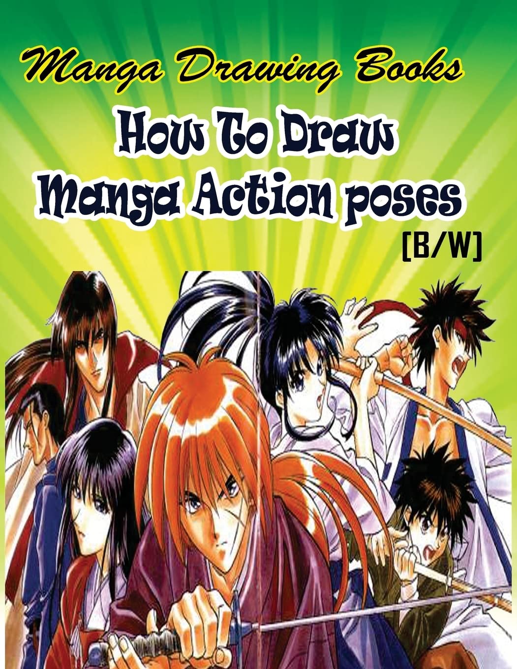 Manga Drawing Books How to Draw Action Manga Poses: Learn Japanese Manga Eyes And Pretty Manga Face: Volume 3 (Drawing Manga Books : Pencil Drawings for Beginners)