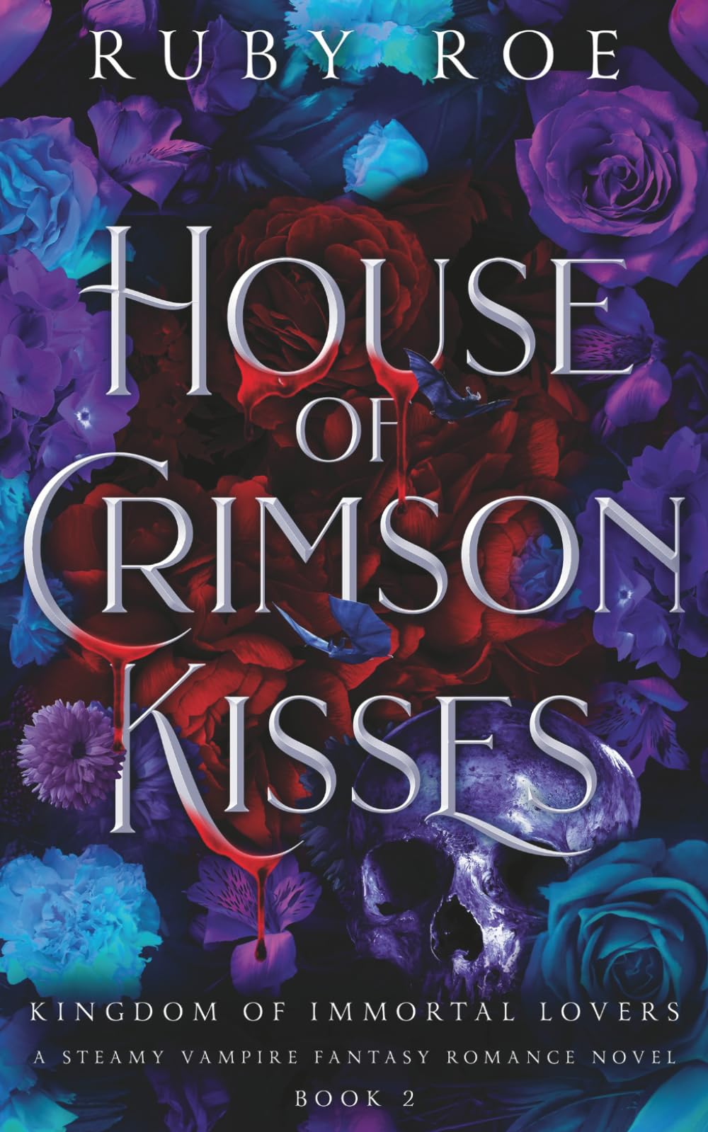 House of Crimson Kisses: A Steamy Vampire Fantasy Romance: 2 (Kingdom of Immortal Lovers)