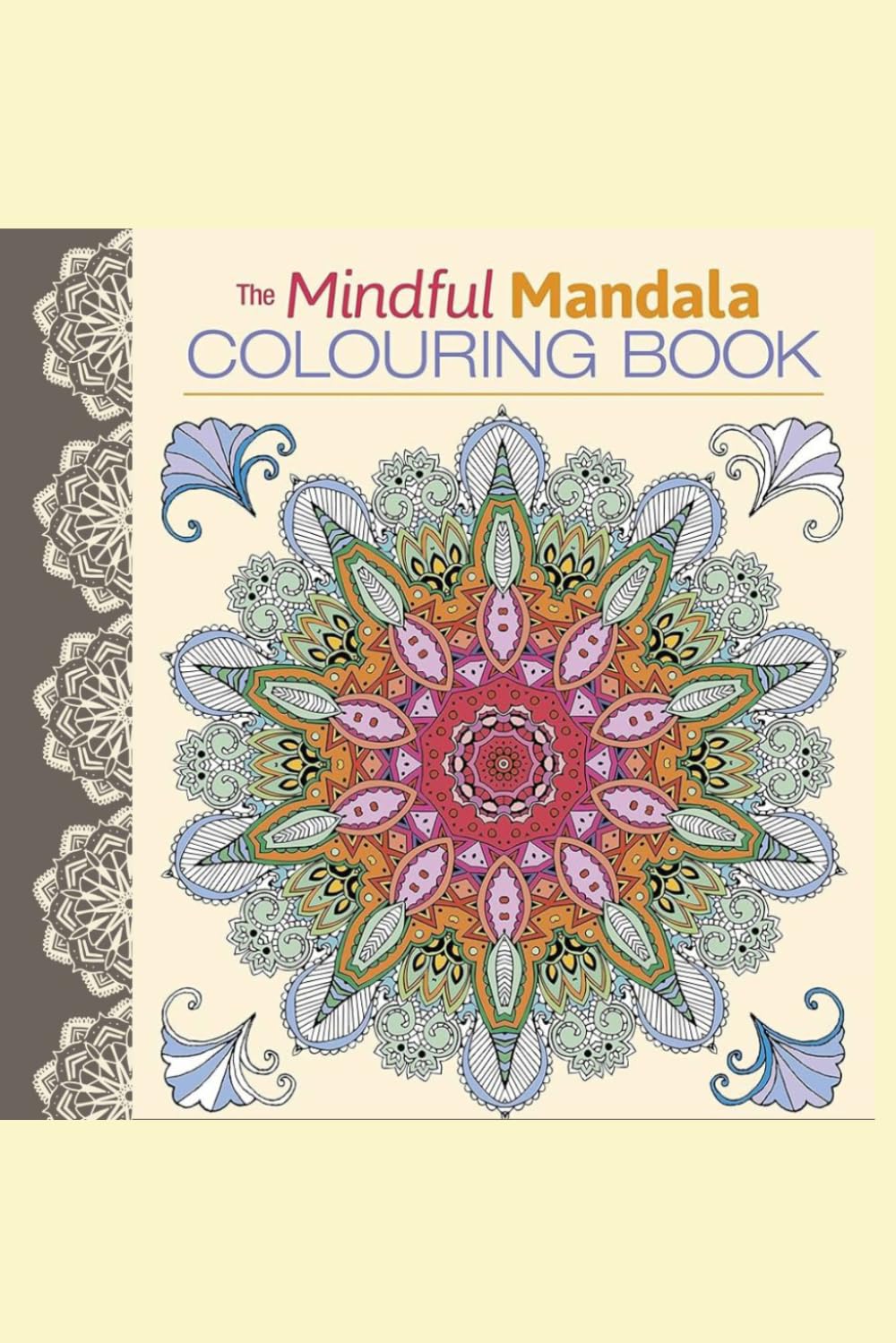 Mindful Mandala Colouring Book: Stress Relief, Relaxation & Mindfulness Art Therapy