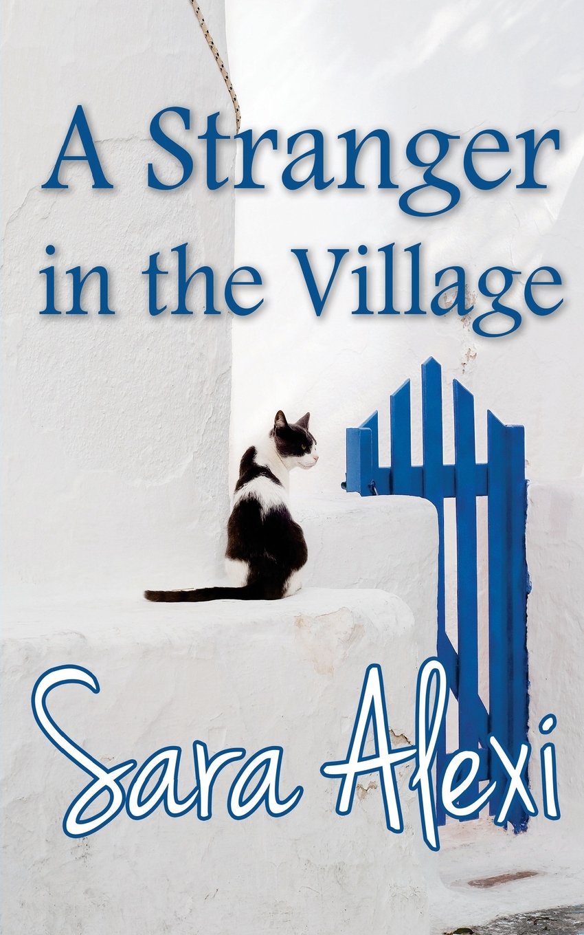 A Stranger in the Village: Volume 18 (The Greek Village Collection)