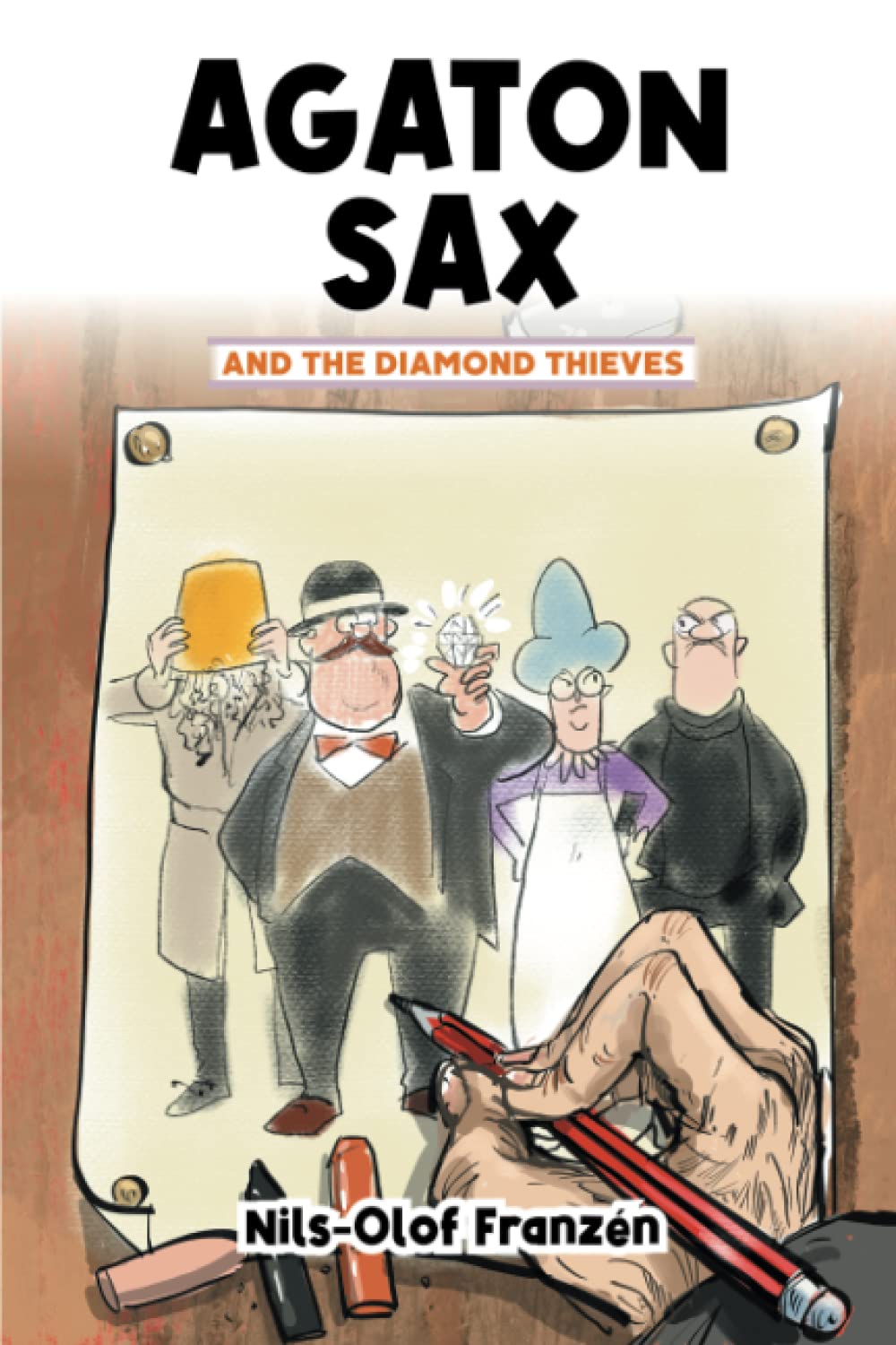 Agaton Sax and the Diamond Thieves: 6 (Agaton Sax Premium Colour Paperback Collection)
