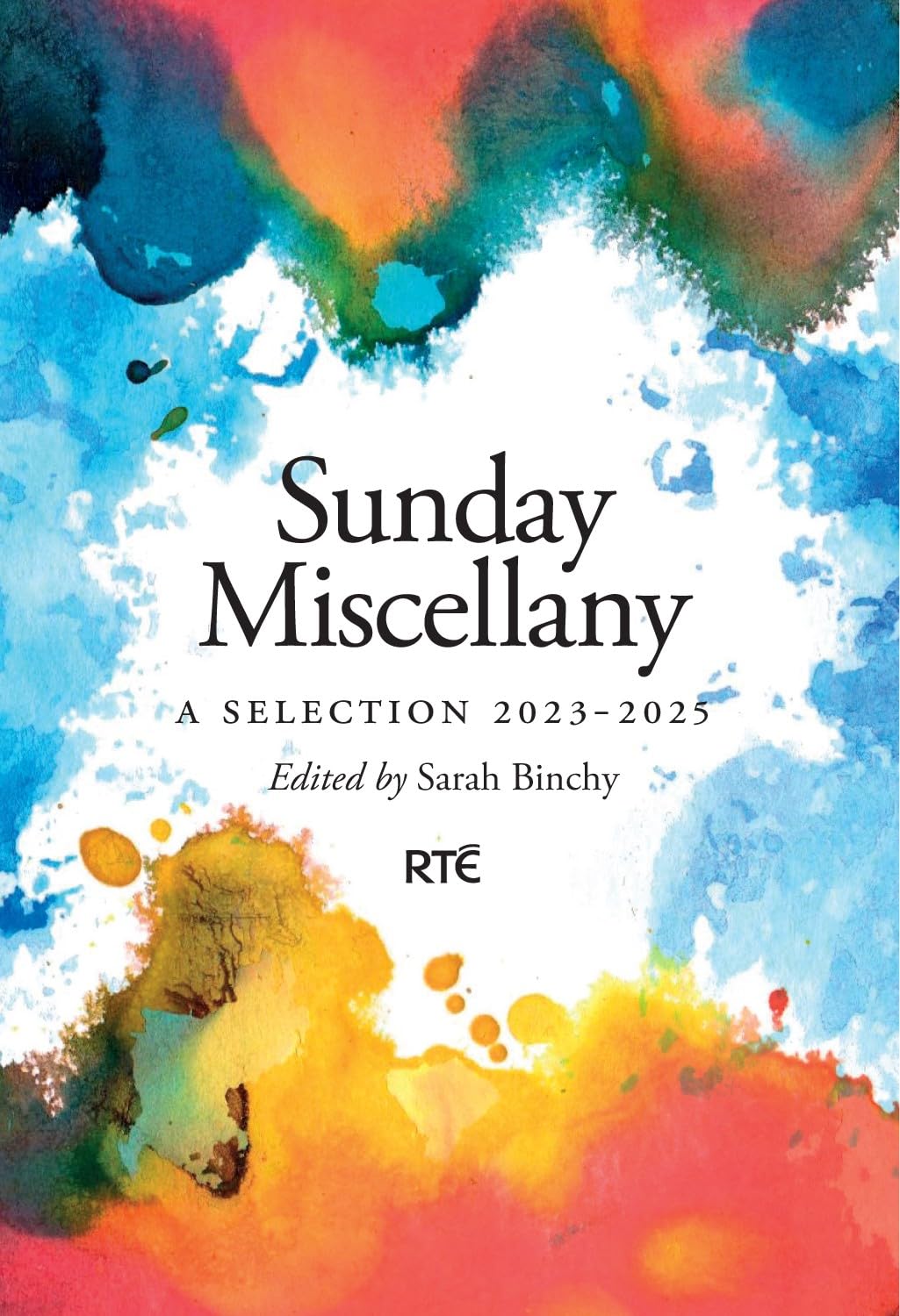 SUNDAY MISCELLANY: A Selection 2023-2025. Binchy 9781835940334 Free Shipping**